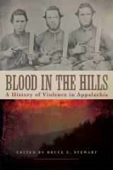 9780813175829-0813175828-Blood in the Hills: A History of Violence in Appalachia (New Directions In Southern History)