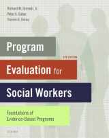 9780195392487-0195392485-Program Evaluation for Social Workers: Foundations of Evidence-Based Programs