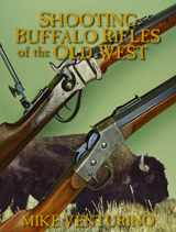 9781879356924-1879356929-Shooting Buffalo Rifles of the Old West