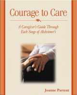 9780028642024-0028642023-Courage to Care: A Caregiver's Guide Through Each Stage of Alzheimer's