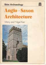 9780852635704-0852635702-Anglo-Saxon Architecture (Shire Archaeology, 18)