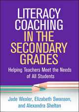 9781462546695-1462546692-Literacy Coaching in the Secondary Grades: Helping Teachers Meet the Needs of All Students (The Guilford Series on Intensive Instruction)