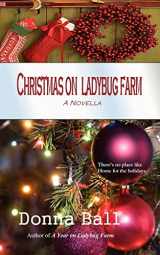 9780977329632-0977329631-Christmas on Ladybug Farm: A Novella