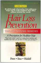 9780969527268-0969527268-Hair Loss Prevention Through Natural Remedies: A Prescription for Healthier Hair
