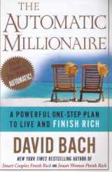 9780767914109-0767914104-The Automatic Millionaire: A Powerful One-Step Plan to Live and Finish Rich