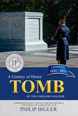 9780578691268-0578691264-Tomb of the Unknown Soldier: A Century of Honor, 1921-2021