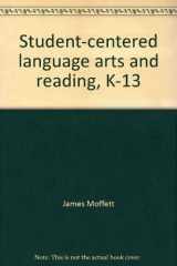 9780395206300-0395206308-Student-centered language arts and reading, K-13: A handbook for teachers