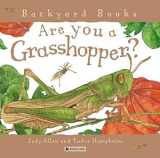 9780753458068-0753458063-Are You a Grasshopper? (Backyard Books)