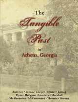 9780983588535-0983588538-The Tangible Past in Athens, Georgia