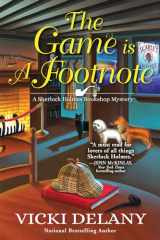 9781639101450-1639101454-The Game is a Footnote (A Sherlock Holmes Bookshop Mystery)