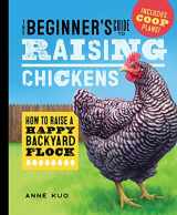 9781638079972-1638079978-The Beginner's Guide to Raising Chickens: How to Raise a Happy Backyard Flock