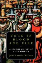 9780393050486-0393050483-Born in Blood and Fire: A Concise History of Latin America