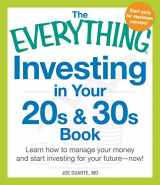 9781440580857-1440580855-The Everything Investing in Your 20s and 30s Book: Learn How to Manage Your Money and Start Investing for Your Future--Now!