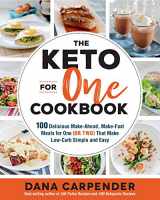 9781592338689-1592338682-The Keto For One Cookbook: 100 Delicious Make-Ahead, Make-Fast Meals for One (or Two) That Make Low-Carb Simple and Easy (Volume 8) (Keto for Your Life, 8)