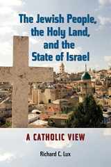 9780809146321-0809146320-The Jewish People, the Holy Land, and the State of Israel: A Catholic View (Studies in Judaism and Christianity)