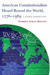 9780814725177-0814725171-American Constitutionalism Heard Round the World, 1776-1989: A Global Perspective