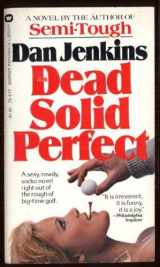 9780446798174-0446798177-Dead Solid Perfect
