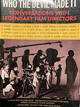 9780345404572-0345404572-Who the Devil Made It: Conversations with Legendary Film Directors