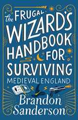 9781250899675-1250899672-The Frugal Wizard's Handbook for Surviving Medieval England (Secret Projects)