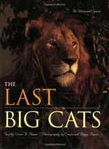9780896587427-0896587428-The Last Big Cats: An Untamed Spirit