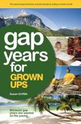 9781854584410-1854584413-The Gap Year for Grown Ups: The Most Comprehensive, Practical Guide from the Leading Gap Year Specialist