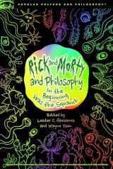 9780812694642-0812694643-Rick and Morty and Philosophy: In the Beginning Was the Squanch (Popular Culture and Philosophy, 125)