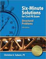 9781591264651-1591264650-Six-Minute Solutions for Civil PE Exam Structural Problems, 5th Ed