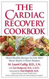 9781578261895-1578261899-The Cardiac Recovery Cookbook: Heart Healthy Recipes for Life After Heart Attack or Heart Surgery