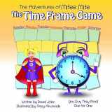 9780986091964-0986091960-The Adventures of Mitee Mite - The Time Frame Game