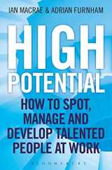9781472904300-1472904303-High Potential: How to Spot, Manage and Develop Talented People at Work