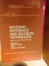 9780444877123-0444877126-Bayesian Inference and Decision Techniques: Essays in Honor of Bruno De Finetti (Studies in Bayesian Econometrics and Statistics, Vol 6)