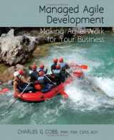 9781478714514-1478714514-Managed Agile Development: Making Agile Work for Your Business