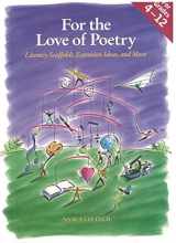 9781895411874-1895411874-For the Love of Poetry: Literacy Scaffolds, Extension Ideas, and More