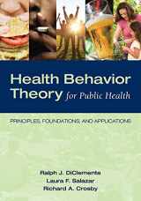 9780763797539-0763797537-Health Behavior Theory for Public Health: Principles, Foundations, and Applications