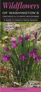 9781936913664-1936913666-Wildflowers of Washington’s Cascade and Olympic Mountains (Quick Reference Guides)
