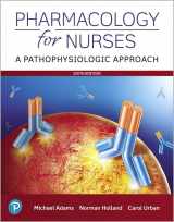 9780135949139-0135949130-Pharmacology for Nurses: A Pathophysiologic Approach Plus MyLab Nusing with Pearson eText -- Access Card Package