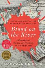 9781620974599-1620974592-Blood on the River: A Chronicle of Mutiny and Freedom on the Wild Coast