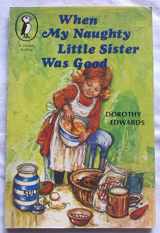 9780140305753-0140305750-When My Naughty Little Sister Was Good (Puffin Picture Books)