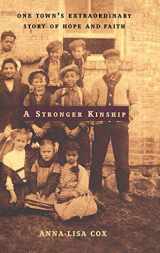 9780316110181-0316110183-A Stronger Kinship: One Town's Extraordinary Story of Hope and Faith