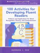 9780131561328-0131561324-100 Activities for Developing Fluent Readers: Patterns and Applications for Word Recognition, Fluency, and Comprehension (2nd Edition)
