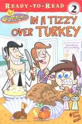 9780689868603-068986860X-In a Tizzy over Turkey (Fairly OddParents Ready-To-Read)