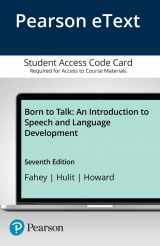 9780134790213-0134790219-Born to Talk: An Introduction to Speech and Language Development -- Enhanced Pearson eText