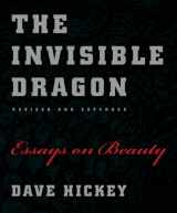 9780226333199-0226333191-The Invisible Dragon: Essays on Beauty, Revised and Expanded