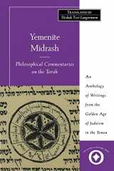 9780300165319-0300165315-Yemenite Midrash: Philosophical Commentaries on the Torah: An Anthology of Writings from the Golden Age of Judaism in the Yemen (Sacred Literature Trust Series)