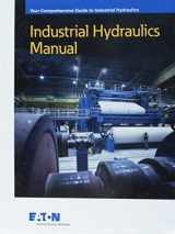 9780692532102-0692532102-Industrial Hydraulics Manual Your Comprehensive Guide to Industrial Hydraulics