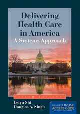 9781284047127-1284047121-Delivering Health Care in America: A Systems Approach