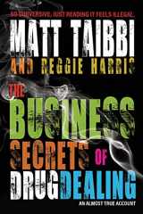 9781682193419-1682193411-The Business Secrets of Drug Dealing: An Almost True Account