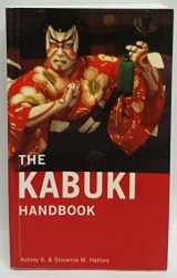 9780804803328-0804803323-Kabuki Handbook a Guide to Understanding and Appreciation