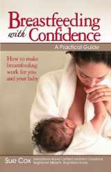 9780684040059-0684040050-Breastfeeding with Confidence: A Practical Guide