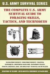 9781510707436-1510707433-The Complete U.S. Army Survival Guide to Foraging Skills, Tactics, and Techniques